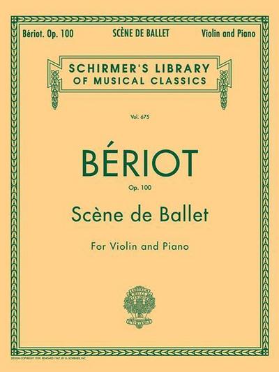 Scene de Ballet, Op. 100: Schirmer Library of Classics Volume 675 Violin and Piano