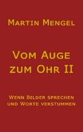 Vom Auge zum Ohr II