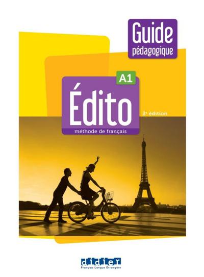 Édito A1, 2e édition. Guide pédagogique 
