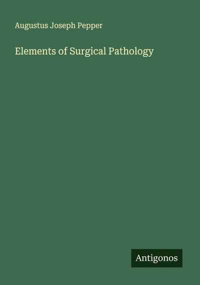 Elements of Surgical Pathology