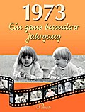 1973: Ein ganz besonderer Jahrgang