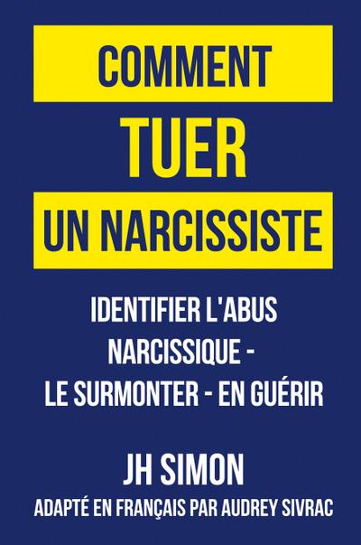 Comment tuer un narcissiste