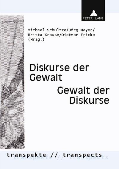 Diskurse der Gewalt - Gewalt der Diskurse