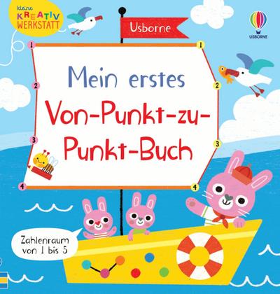 Kleine Kreativ-Werkstatt - Mein erstes Von-Punkt-zu-Punkt-Buch