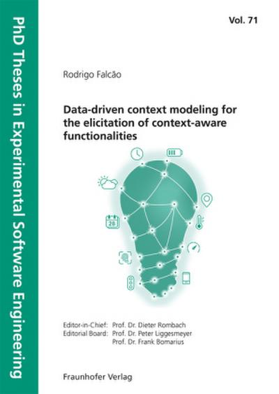 Data-driven context modeling for the elicitation of context-aware functionalities.