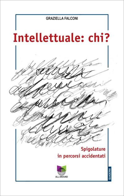 Intellettuale: chi? Spigolature in percorsi accidentati