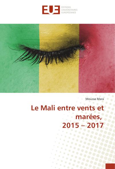 Le Mali entre vents et marées, 2015 - 2017