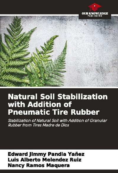 Natural Soil Stabilization with Addition of Pneumatic Tire Rubber
