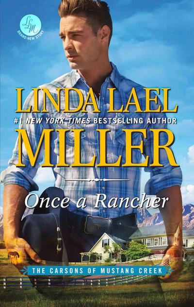 Once A Rancher (The Carsons of Mustang Creek, Book 1)