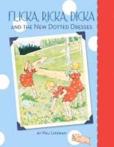 Flicka, Ricka, Dicka and the New Dotted Dresses