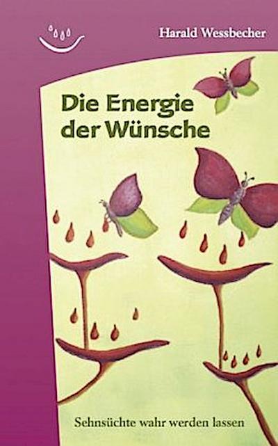Die Energie der Wünsche
