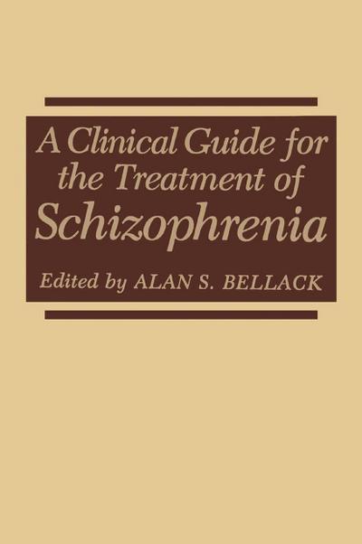 A Clinical Guide for the Treatment of Schizophrenia