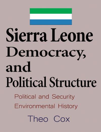 Sierra Leone Democracy and Political Structure