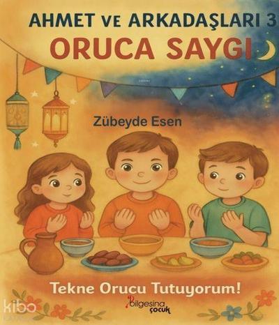Ahmet ve Arkadaslari 3 - Oruca Saygi