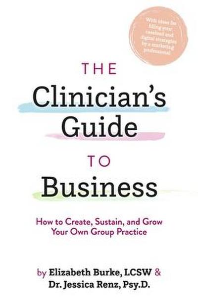The Clinician’s Guide to Business