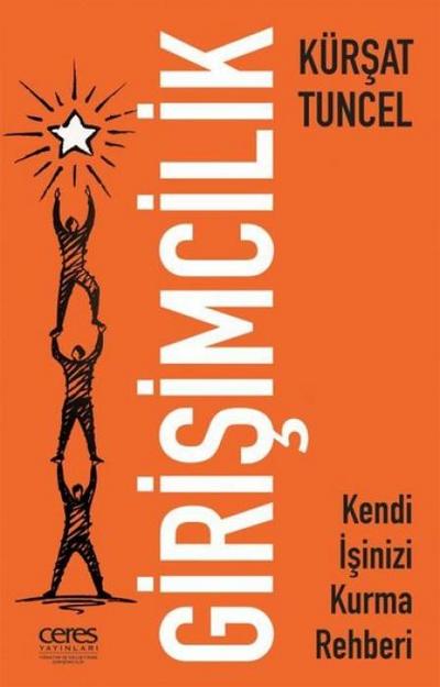 Girisimcilik - Kendi Isinizi Kurma Rehberi