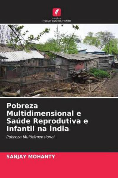 Pobreza Multidimensional e Saúde Reprodutiva e Infantil na Índia