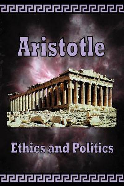 Aristotle -  Ethics and Politics