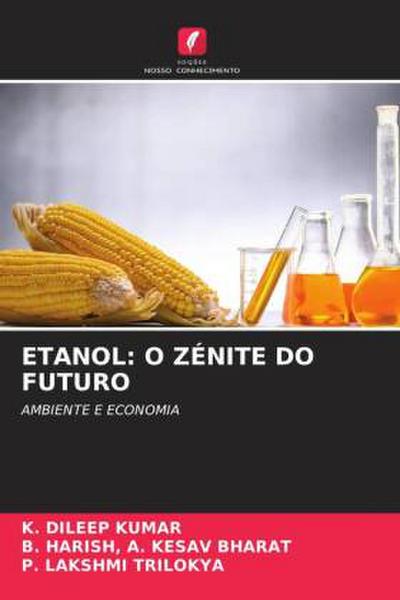 ETANOL: O ZÉNITE DO FUTURO