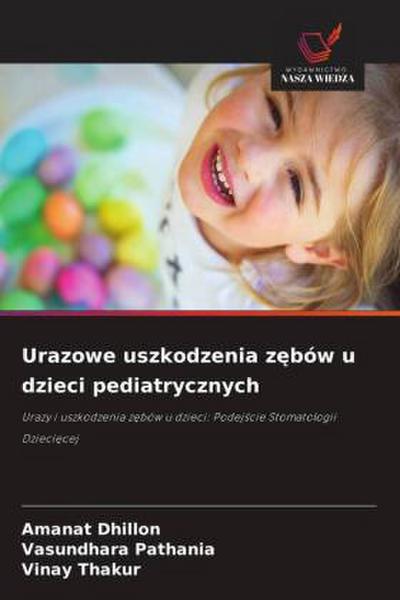 Urazowe uszkodzenia z¿bów u dzieci pediatrycznych