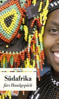 Südafrika fürs Handgepäck: Geschichten und Berichte - ein Kulturkompass (Unionsverlag Taschenbücher)