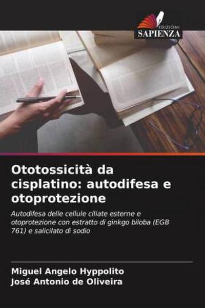 Ototossicità da cisplatino: autodifesa e otoprotezione