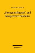 ’Formenmißbrauch’ und Kompetenzverständnis