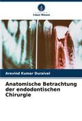 Anatomische Betrachtung der endodontischen Chirurgie
