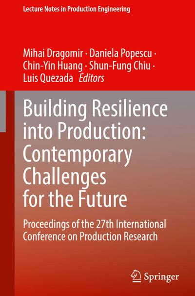 Building Resilience into Production: Contemporary Challenges for the Future