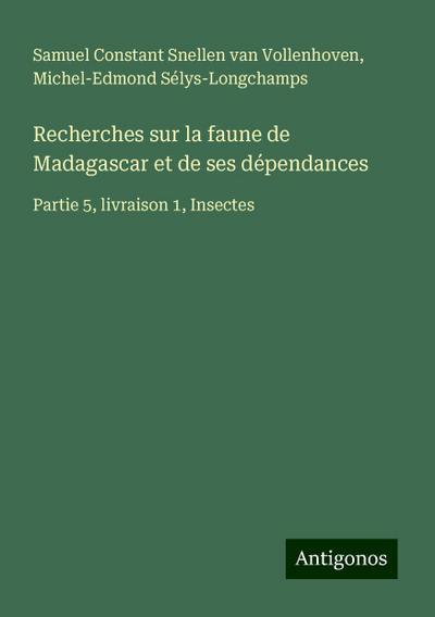 Recherches sur la faune de Madagascar et de ses dépendances
