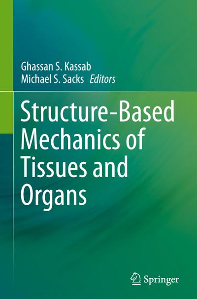 Structure-Based Mechanics of Tissues and Organs