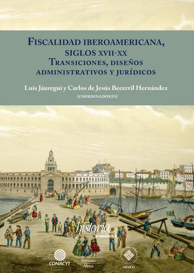 Fiscalidad Iberoamericana, siglos XVII-XX