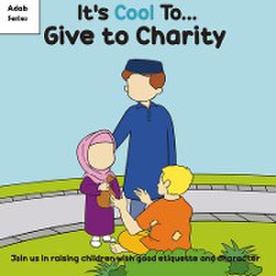It’s Cool To....Give To Charity