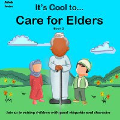 It’s Cool to... Care for Elders