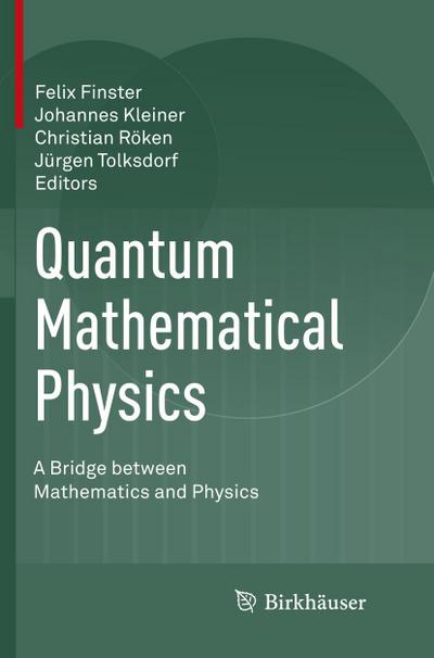 Quantum Mathematical Physics