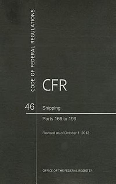 Code of Federal Regulations, Title 46, Shipping, PT. 166-199, Revised as of October 1, 2012