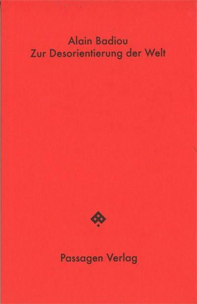 Zur Desorientierung der Welt