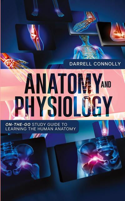 ANATOMY AND PHYSIOLOGY