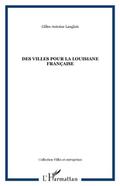 Des villes pour la Louisiane francaise