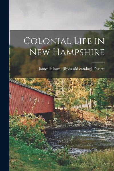 Colonial Life in New Hampshire