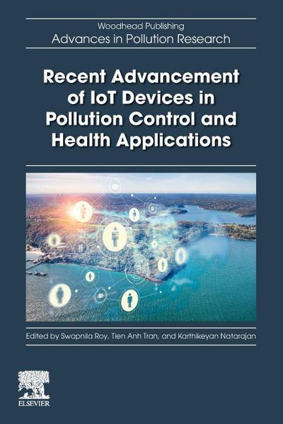 Recent Advancement of IoT Devices in Pollution Control and Health Applications