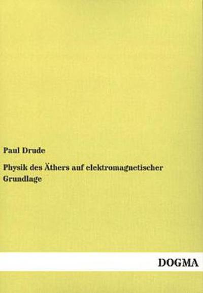 Physik des Äthers auf elektromagnetischer Grundlage