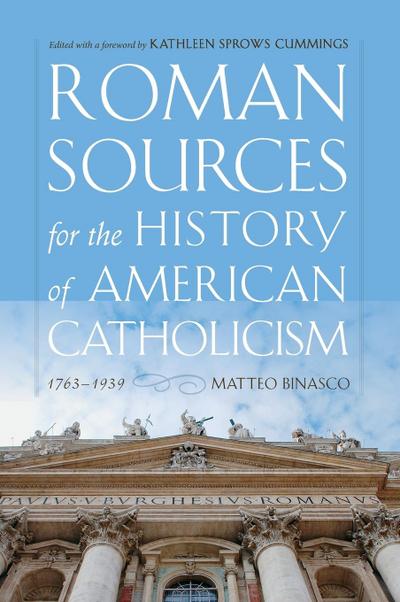 Roman Sources for the History of American Catholicism, 1763-1939