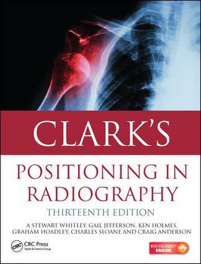 Clark’s Positioning in Radiography 13E