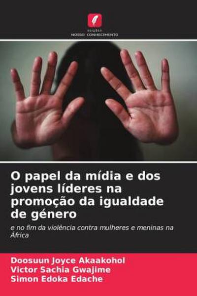 O papel da mídia e dos jovens líderes na promoção da igualdade de género