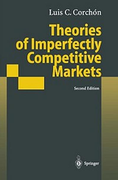 Theories of Imperfectly Competitive Markets