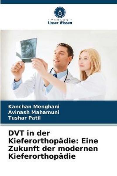DVT in der Kieferorthopädie: Eine Zukunft der modernen Kieferorthopädie
