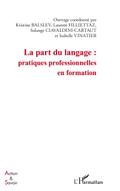 La part du langage : pratiques professionnelles en formation