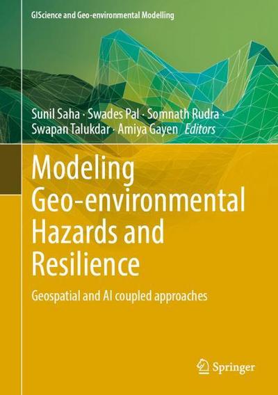Modeling Geo-environmental Hazards and Resilience