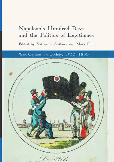 Napoleon’s Hundred Days and the Politics of Legitimacy